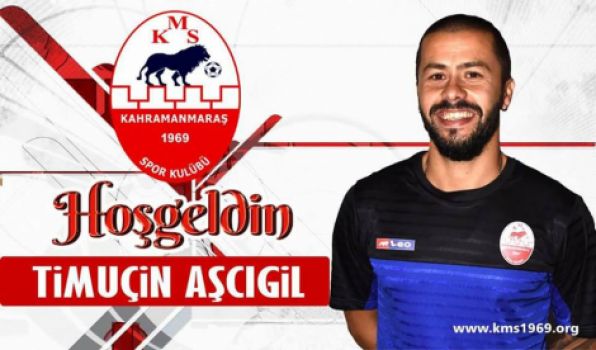 TİMUÇİN AŞÇIGİL KAHRAMANMARAŞSPOR'DA