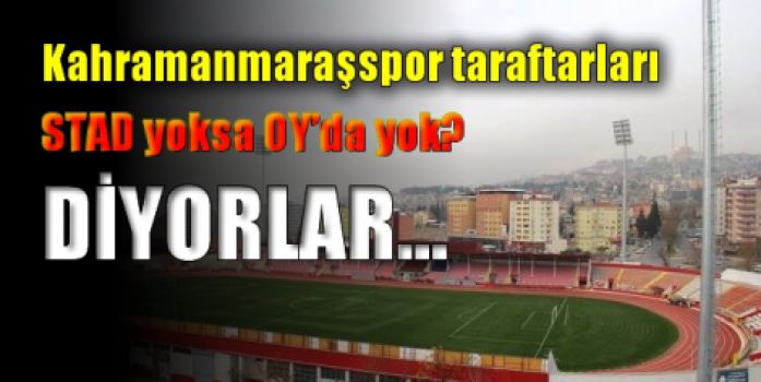 Stad yoksa, Oyda yok?